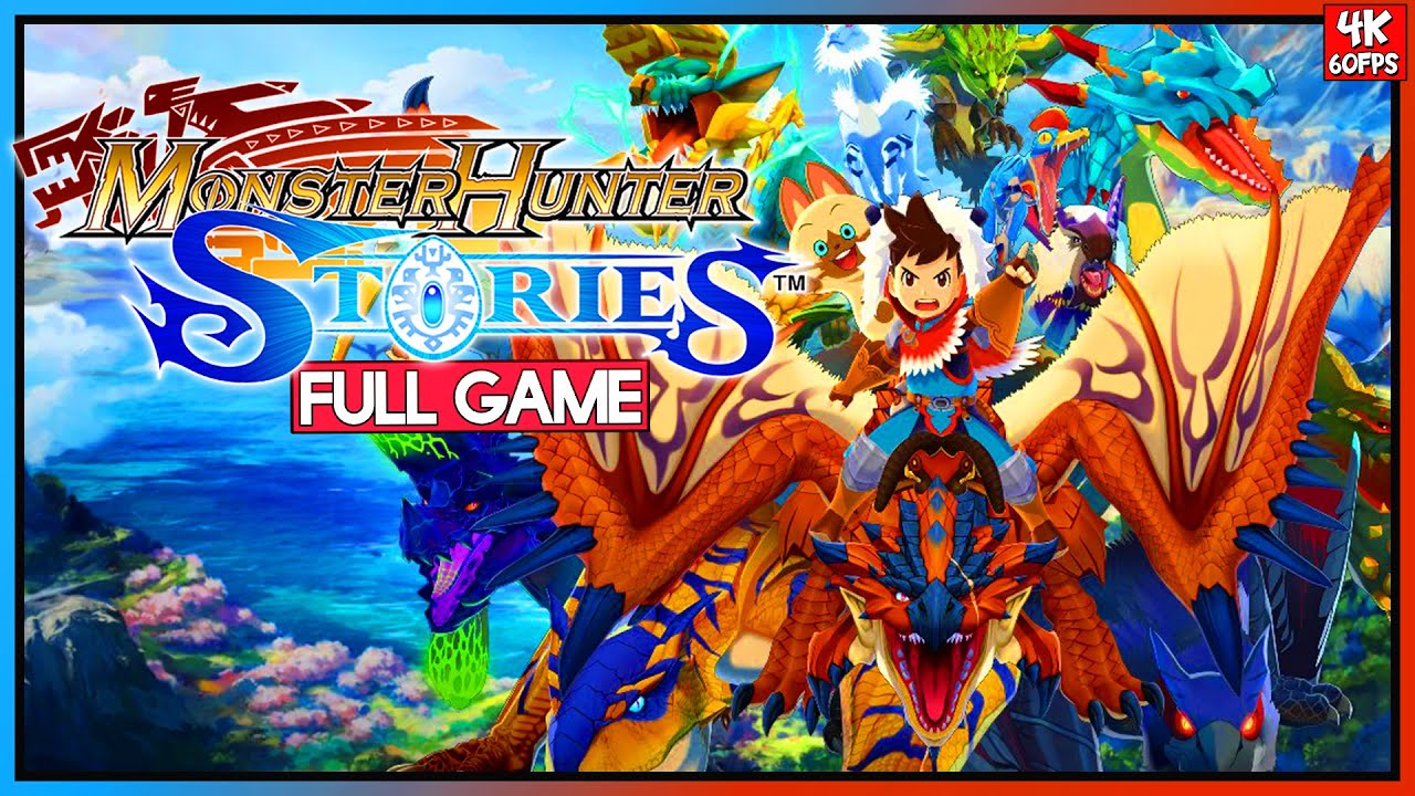 MONSTER HUNTER STORIES【FULL GAMEPLAY】WALKTHROUGH  | 4K60FPS | No Commentary