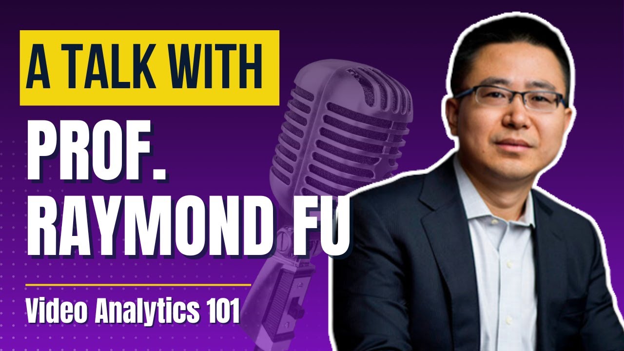 A conversation with Prof. Raymond Fu