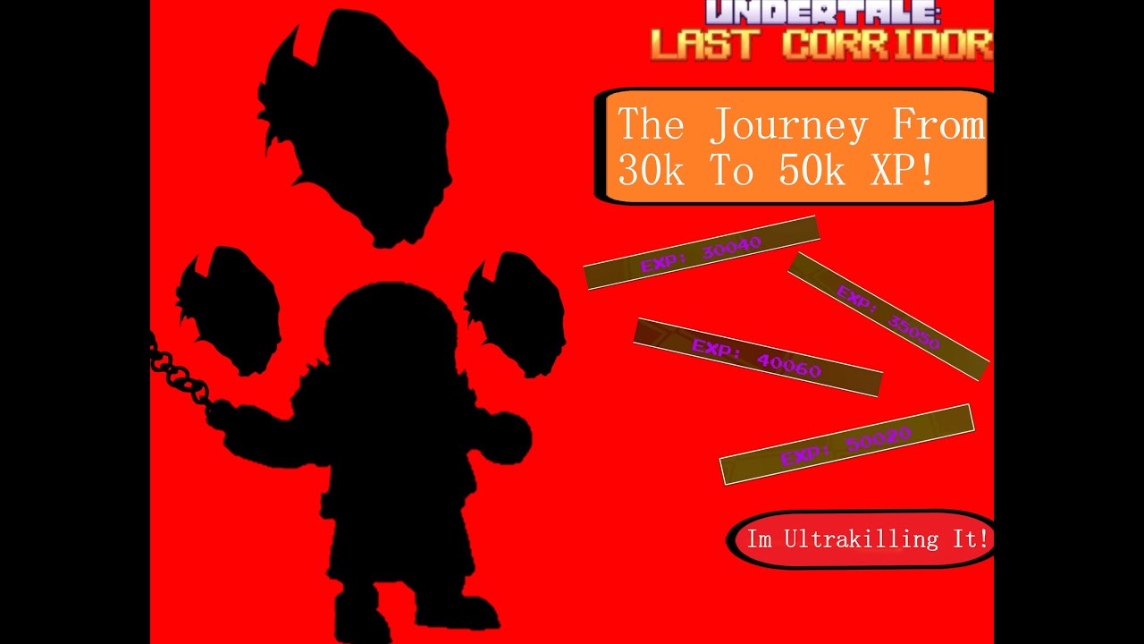 My Journey On Underfell Sans From 30k To 50k XP! | Undertale: Last Corridor | Roblox