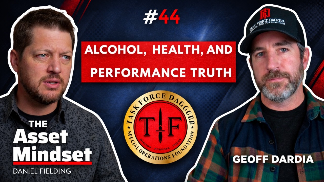 Geoff Dardia on Alcohol, Nutrition, and Military Performance | The Asset Mindset Podcast
