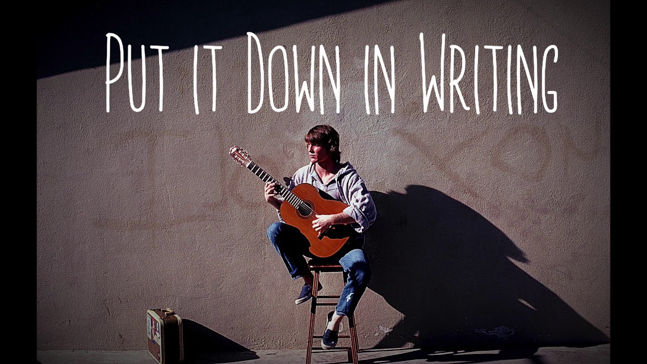 Put it Down in Writing