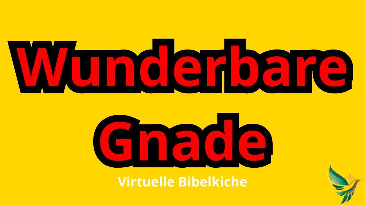 Wunderbare Gnade Christlicher Hymnus