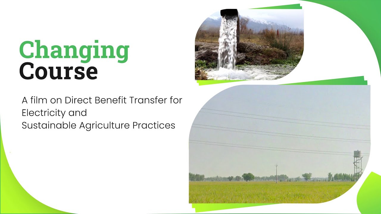 Changing Course: Direct Benefit Transfer for Electricity and Sustainable Agriculture Practices