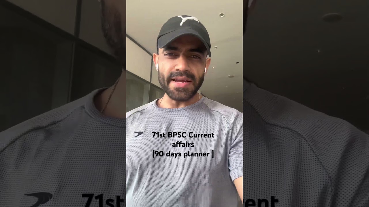 71st BPSC Current affairs Strategy for 90 days planner