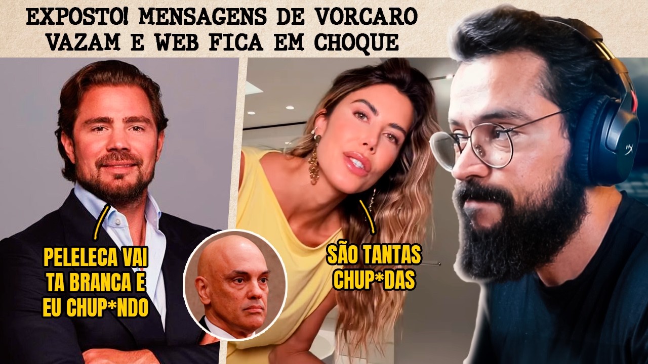 ANALISANDO AS CONVERSAS VAZADAS DO VORCARO