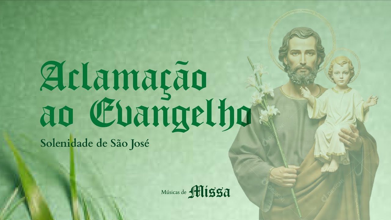 ACLAMAÇÃO - Missa de São José - Louvor e Glória + Antífona