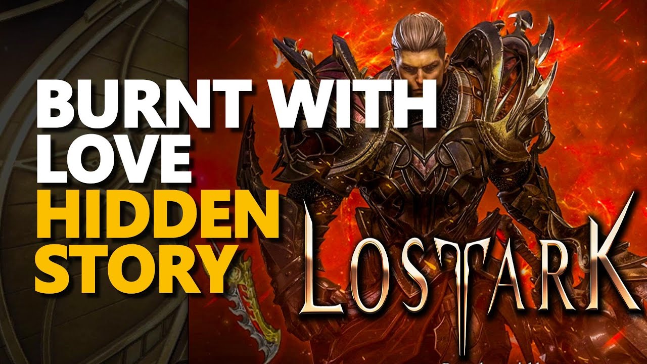 Burnt with Love Hidden Story Lost Ark