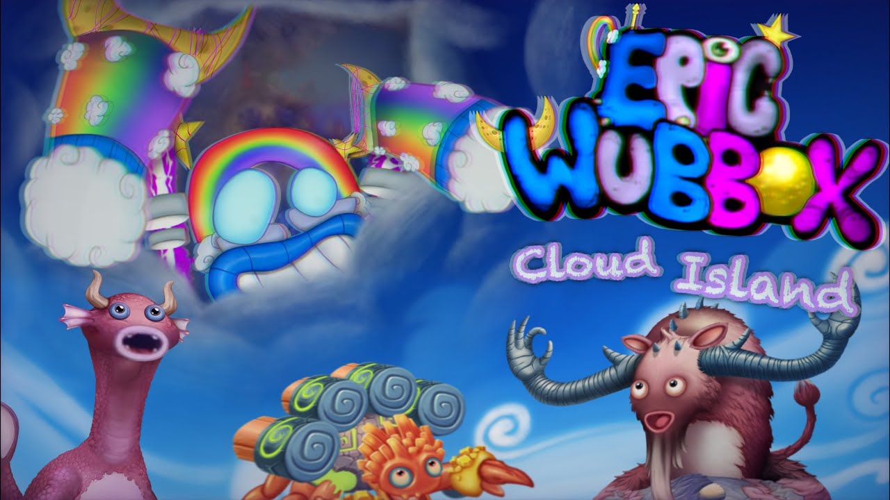 What if Epic Wubbox was on Cloud Island? (FANMADE) - My Singing Monsters