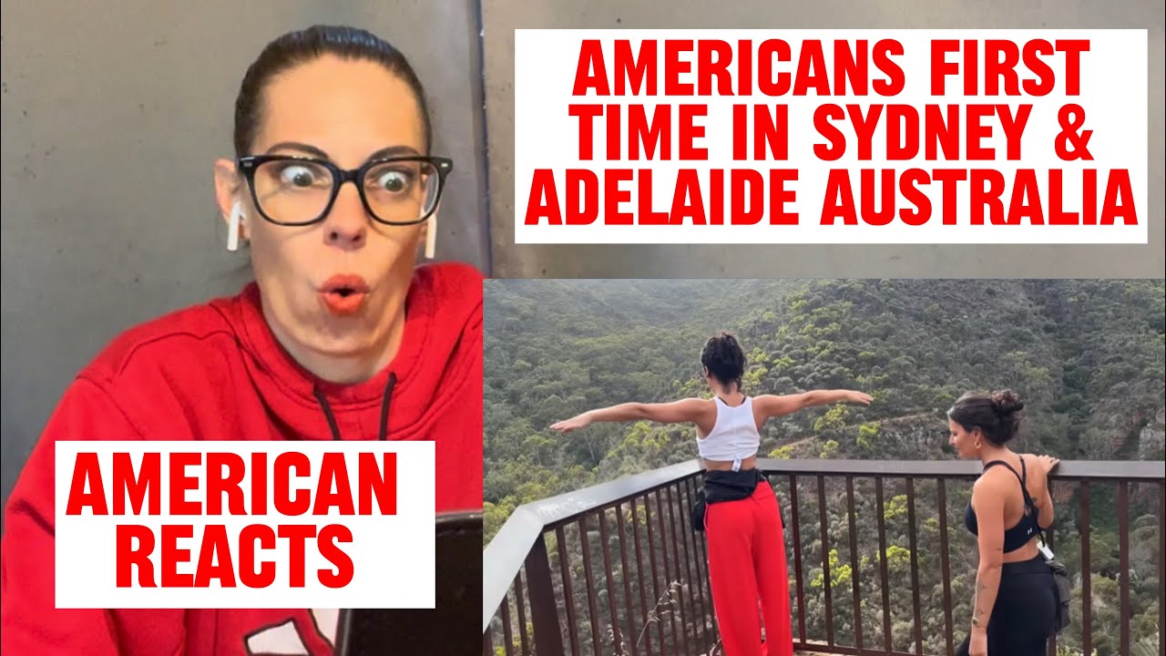 AMERICAN REACTS TO: I SHOWED MY AMERICAN SISTERS AROUND SYDNEY & ADELAIDE AUSTRALIA 