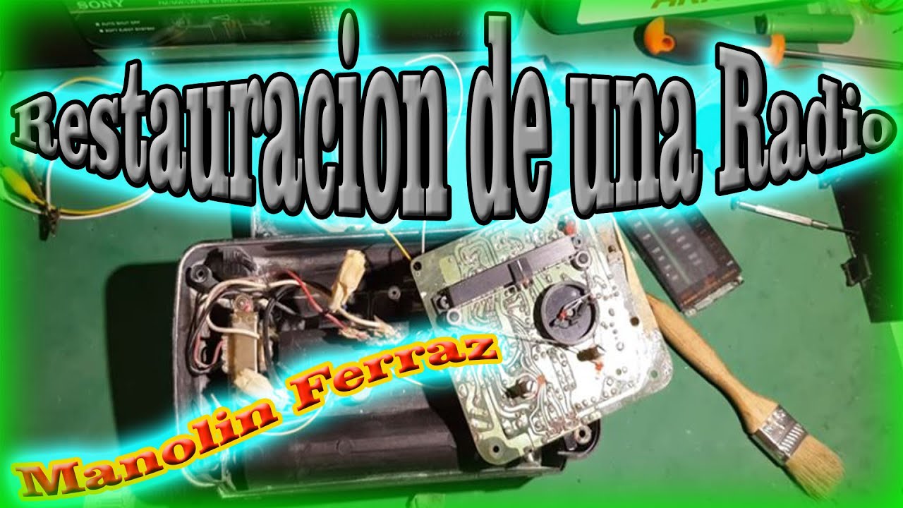 Como restaurar  una radio a transistores. #quepuedeshacer #manolinferraz