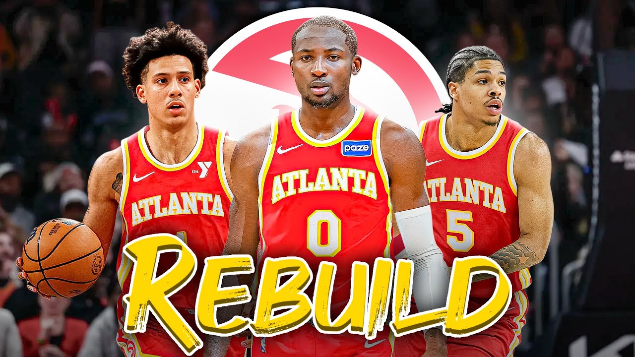 Atlanta Hawks Jonathan Kuminga Rebuild