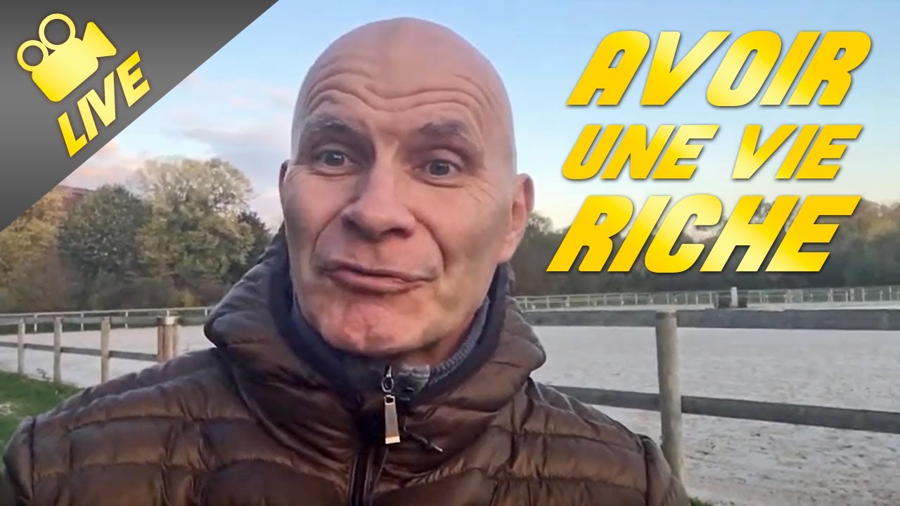 Comment avoir une vie riche ?