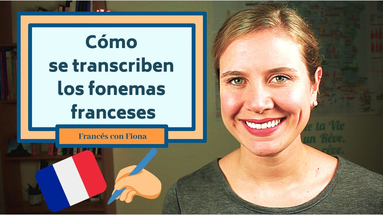 Cómo se transcriben los fonemas franceses