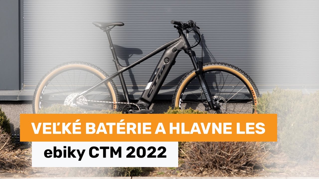 Veľké batérie a hlavne les - ebiky CTM 2022