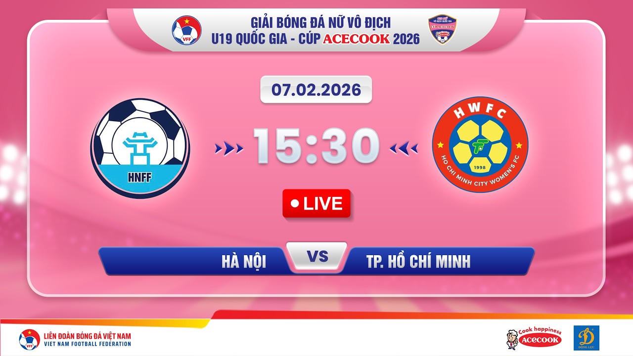 🔴Trực tiếp: HÀ NỘI vs TP. HCM |15:30-07.02.2026| Giải Bóng Đá Nữ U19 VĐQG-Cúp Acecook 2026