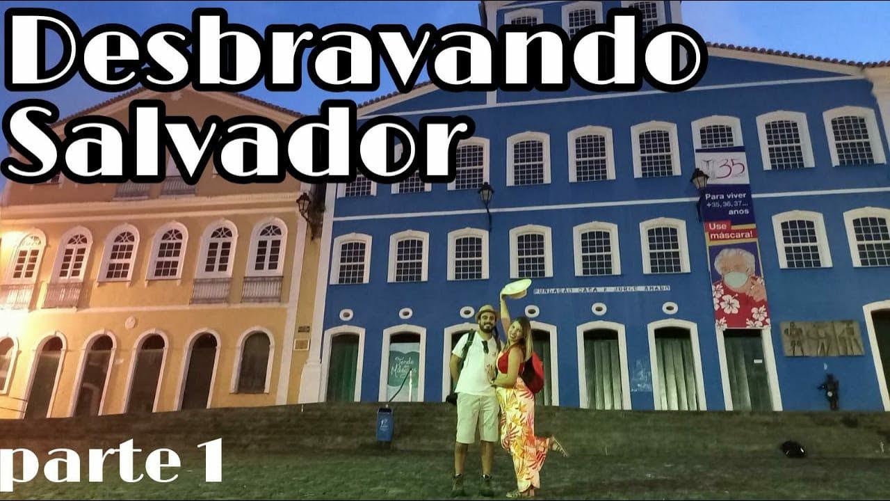 Desbravando Salvador - Roteiro 4 dias