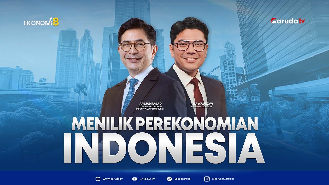 Eksklusif! Menilik Masa Depan Ekonomi Indonesia Bersama Arsjad Rasjid I EKONOMI 8
