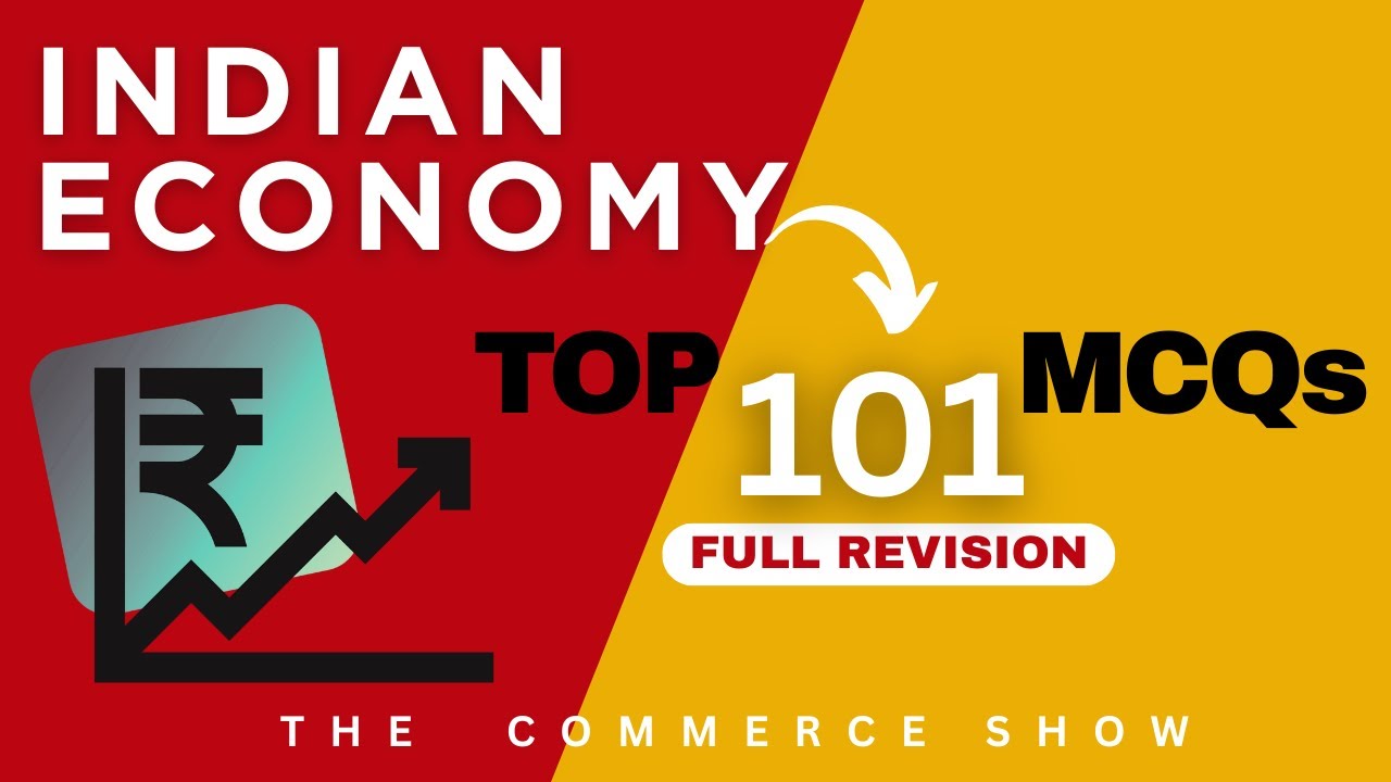 101 Most Expected MCQs on Indian Economy | B.Com, CA, CS, NET JRF 2025 | Full Syllabus Revision