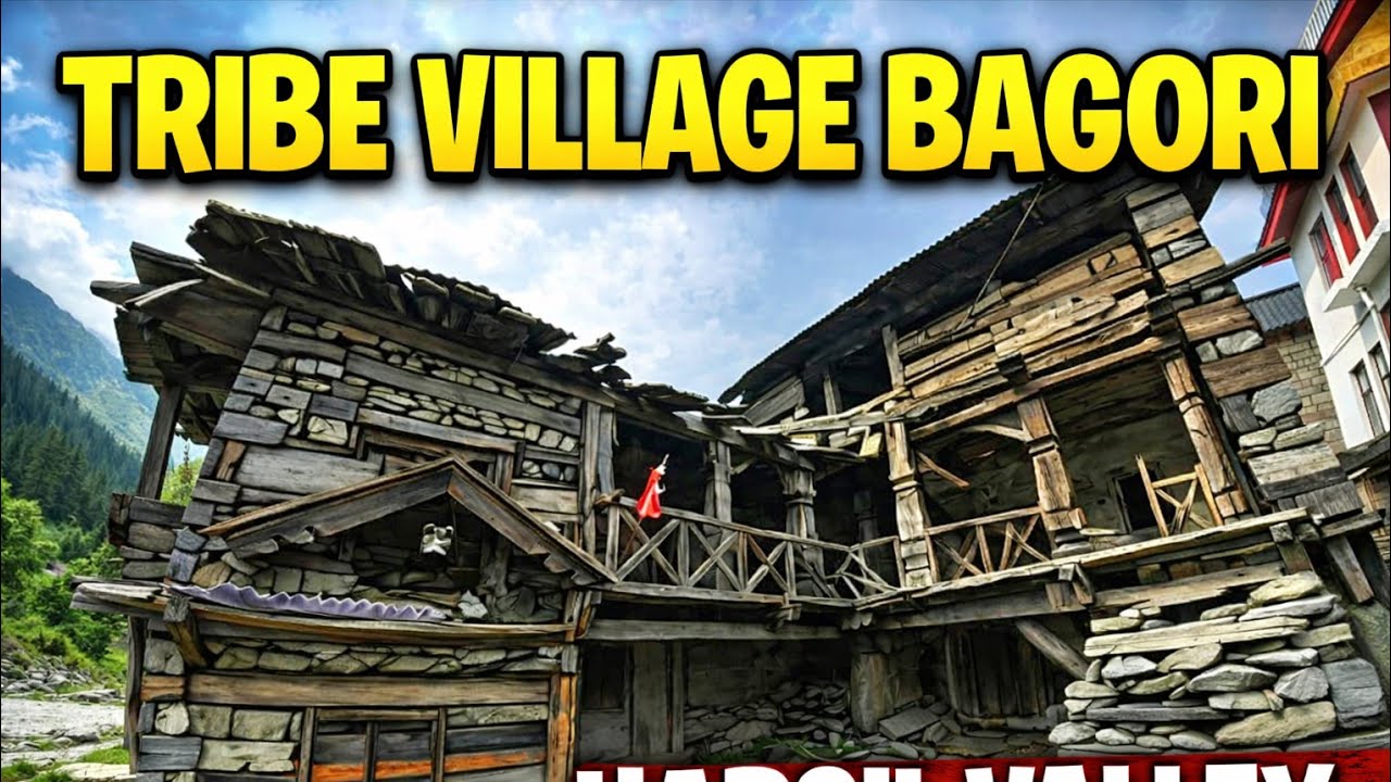 Tribe Village Bagori,Harsil Valley | weather & road update of Harsil Valley | Old post office Harsil