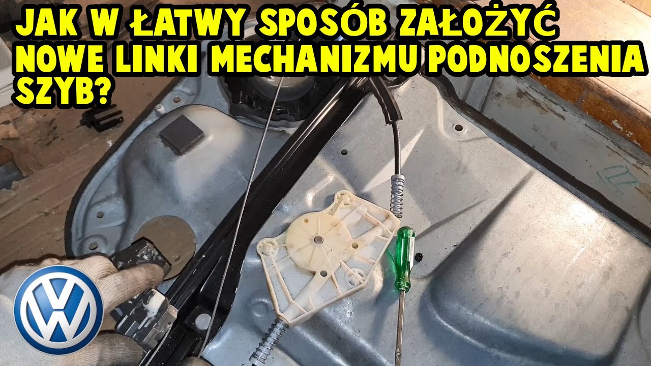 Naciąganie linki mechanizmu podnoszenia szyb VW Golf IV/Passat B5/B6/Audi A3/Bora/Octavia