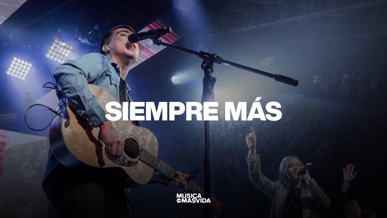 Siempre Más - Música MásVida, Yashua Romero, Sara Romero