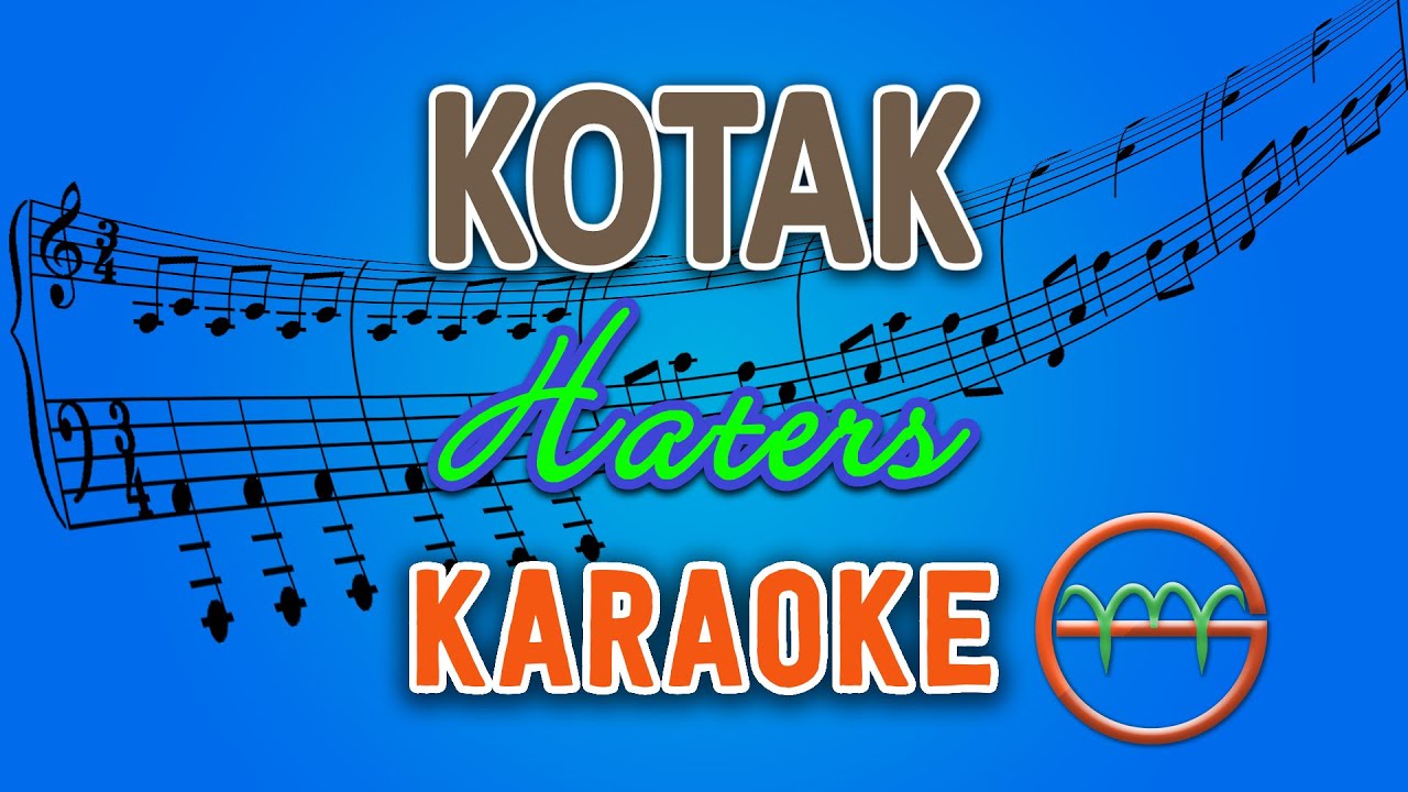 Kotak - Haters (Karaoke) | GMusic