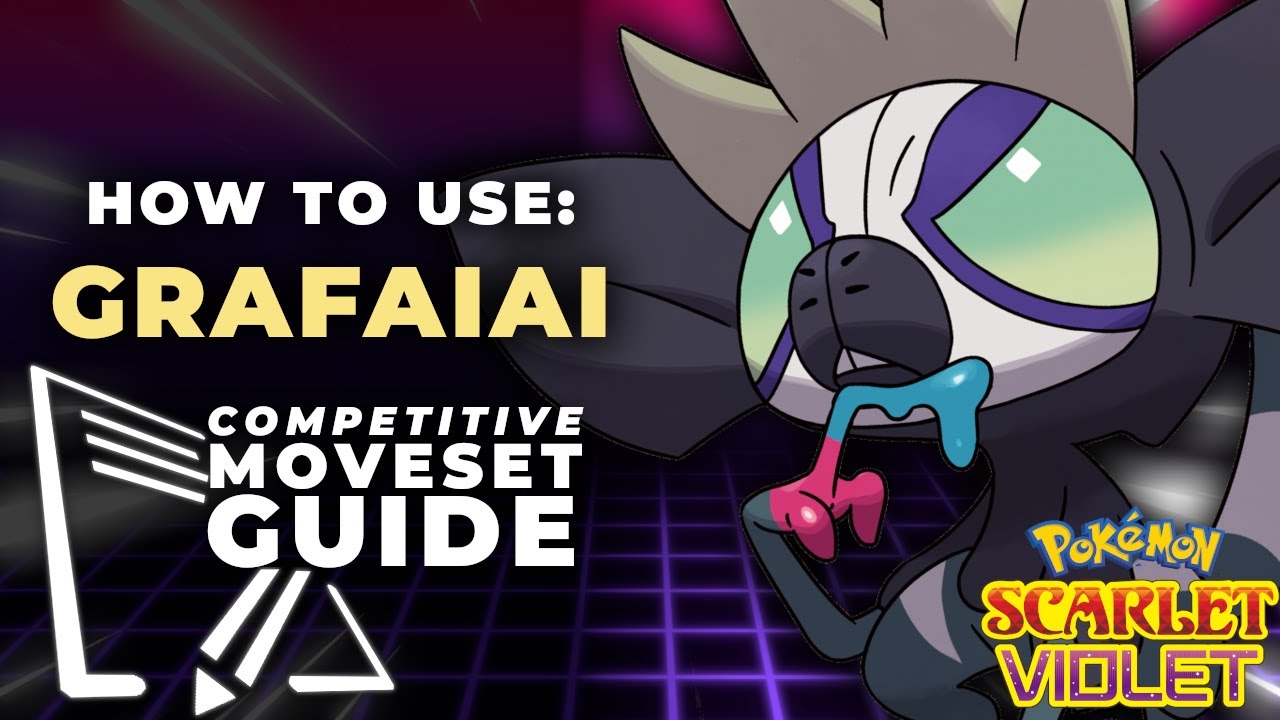 How To Use GRAFAIAI! | Pokemon Scarlet & Violet VGC Moveset Guide