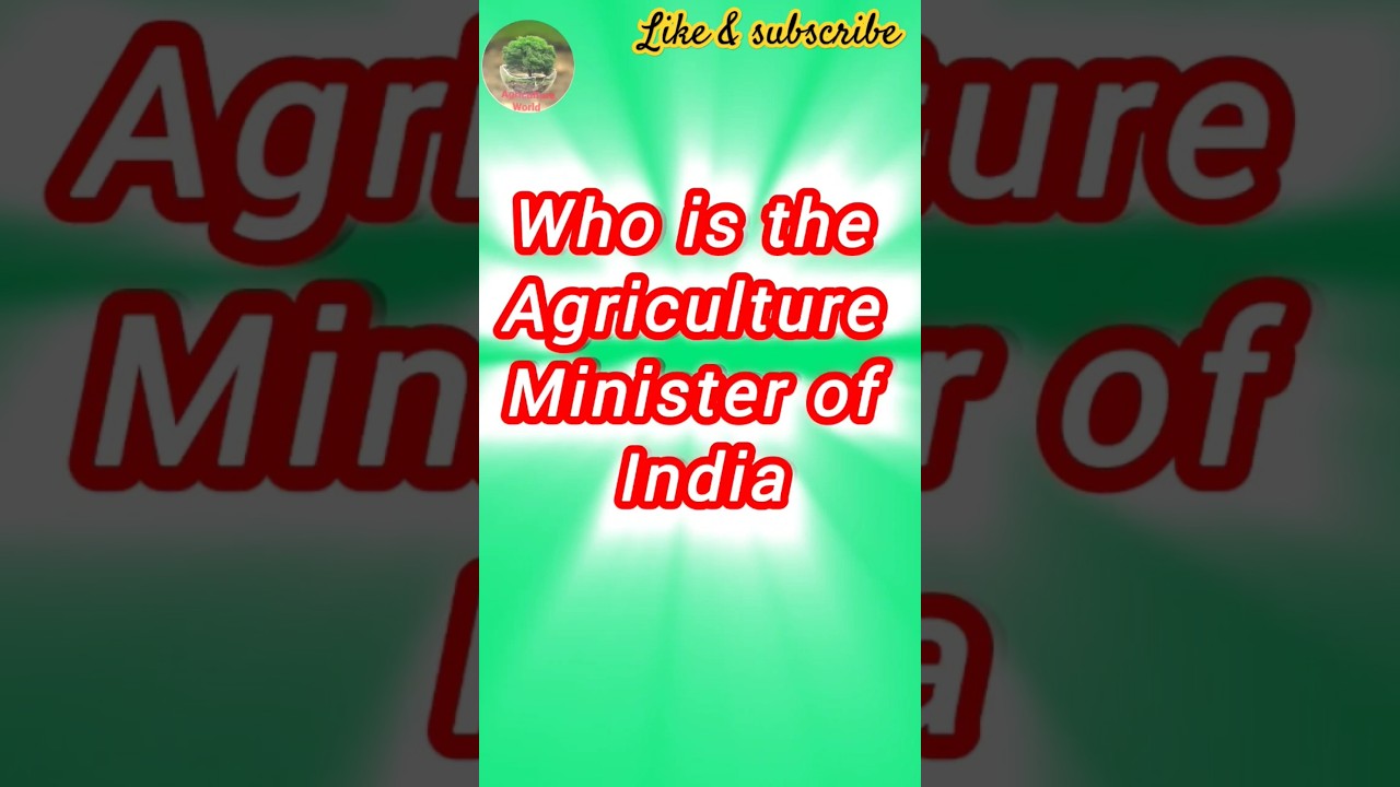 who is the agriculture minister of India? #icar #agricultureminister #agriculture #upagriculture