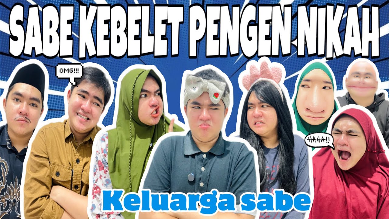 SABE PENGEN NIKAH😱 || KELUARGA SABE