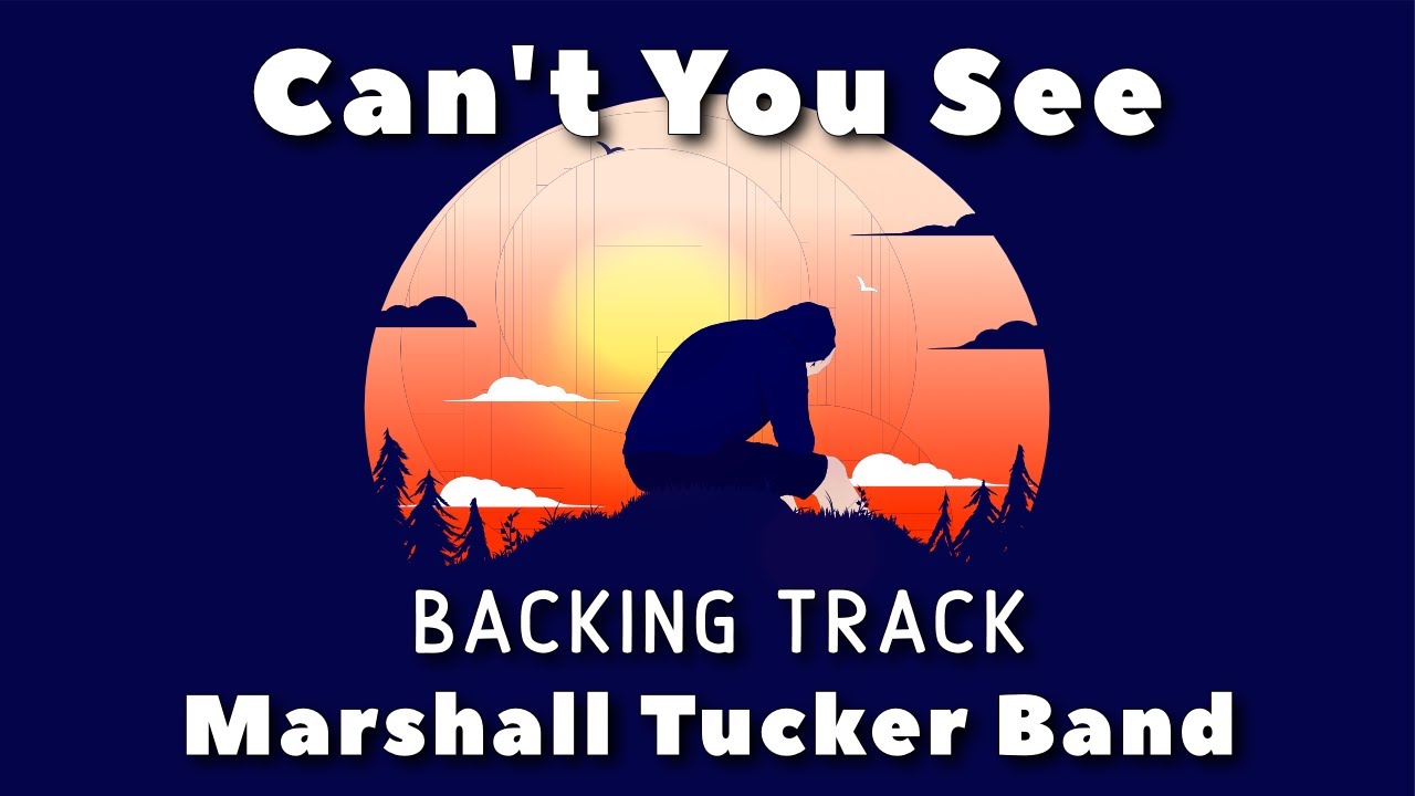 Can't You See » Backing Track » Marshall Tucker Band