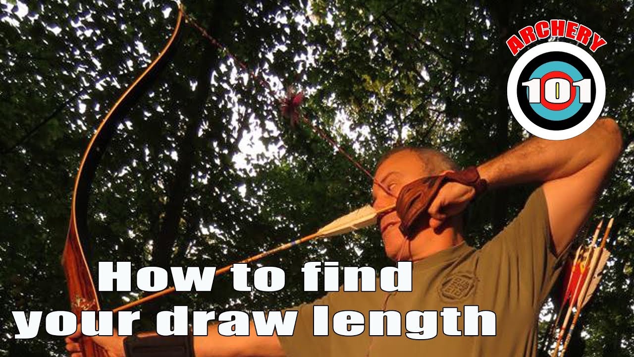 Trad Archery 101 - How to find your Draw Length