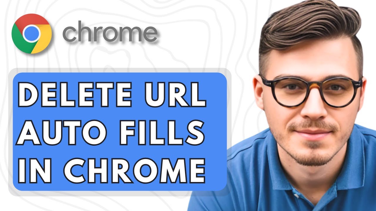 How To Delete URL Auto Fills in Google Chrome [2025 Guide]