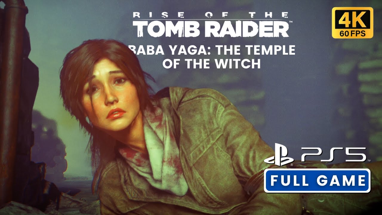 RISE OF THE TOMB RAIDER: BABA YAGA DLC - Full Game Walkthrough (PS5 4K 60FPS)