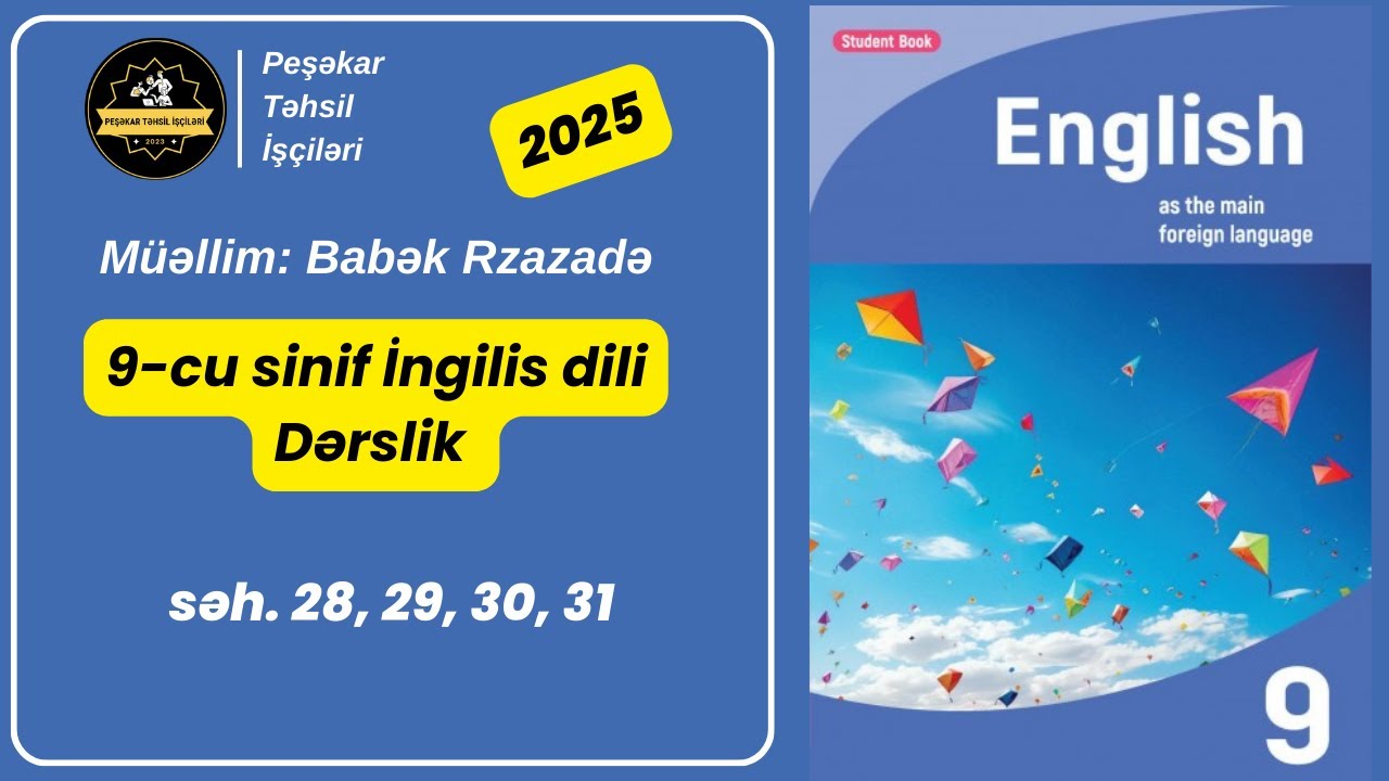 İngilis dili 9-cu sinif  Səh 28-31. Babək Rzazadə. Peşəkar Təhsil İşçiləri 055-975-96-46