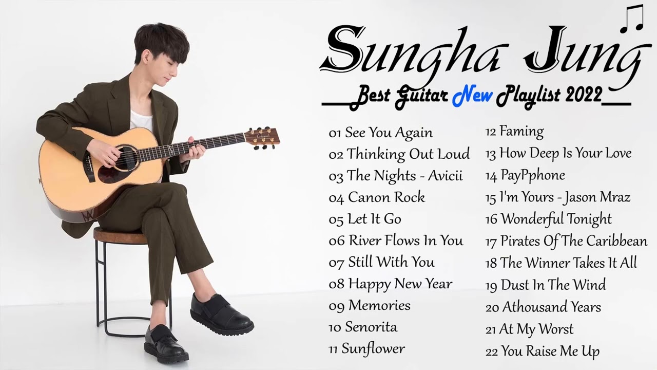 SungHa Jung Greatest Hits Full Album 2022 - SungHa Jung Guitar Playlist - Guitar Solo Wonderful Time