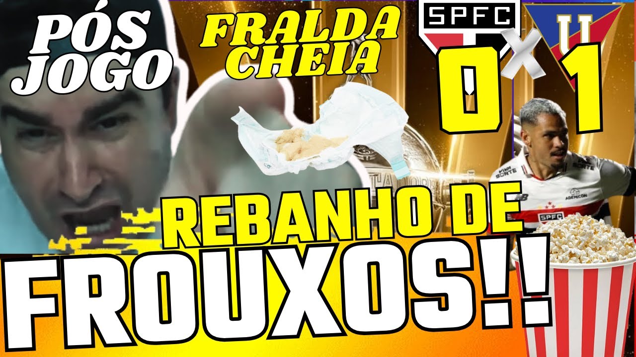 REBANHO DE FROUXOS! SPFC 0X1 LDU l HUMILHAÇÃO E VERGONHA NO MORUMBIS l ATACANTES PIPOQUEIROS .