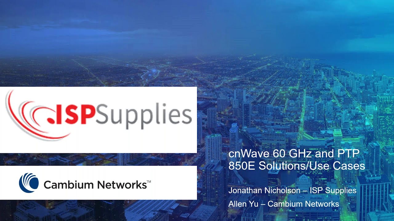 Cambium Networks cnWave 60Ghz and PTP850E Solutions