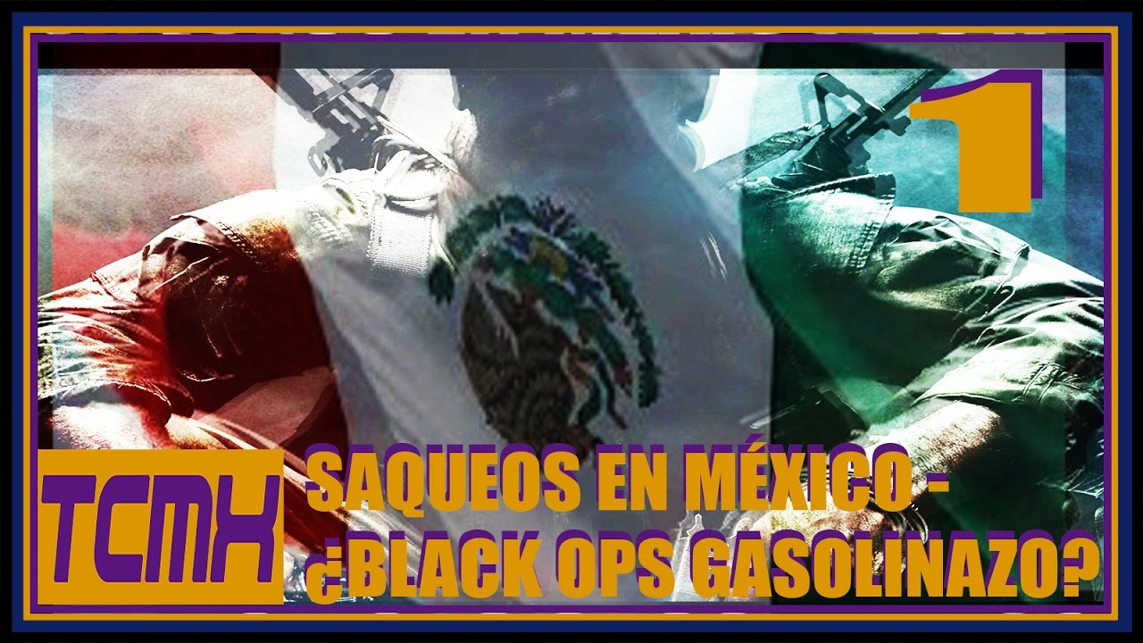 SAQUEOS POR GASOLINAZO – FALSA BANDERA DEL GOBIERNO EN MEXICO