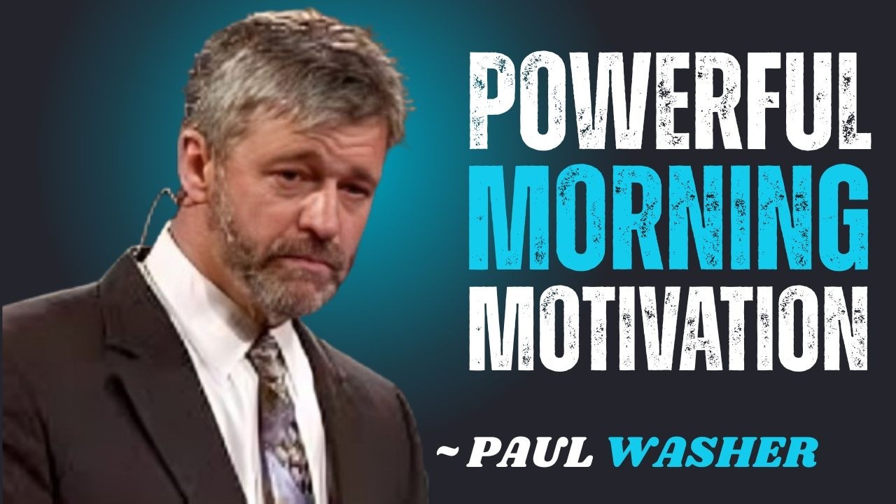 POWERFUL MORNING MOTIVATION~\\!! PAUL WASHER BEST MOTIVATION SPEECH!!#motivationspeech