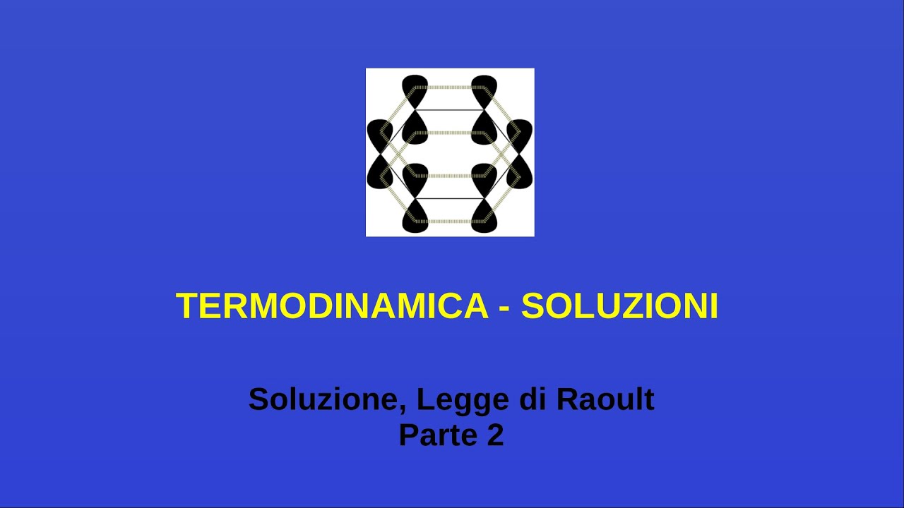 Equilibri chimici - 9 (Soluzione, Legge di Raoult-2)