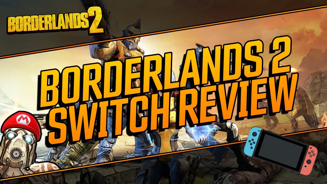 Borderlands 2 | Nintendo Switch Review | Gameplay & Thoughts
