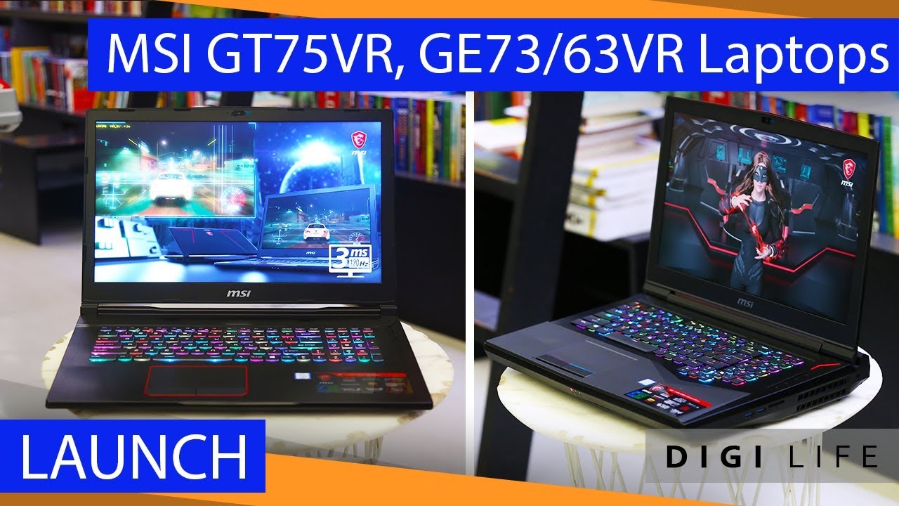 MSI GT75VR Titan Pro, GE73VR 7RF & GE63VR RE Raider Laptop India Launch | Digi Life