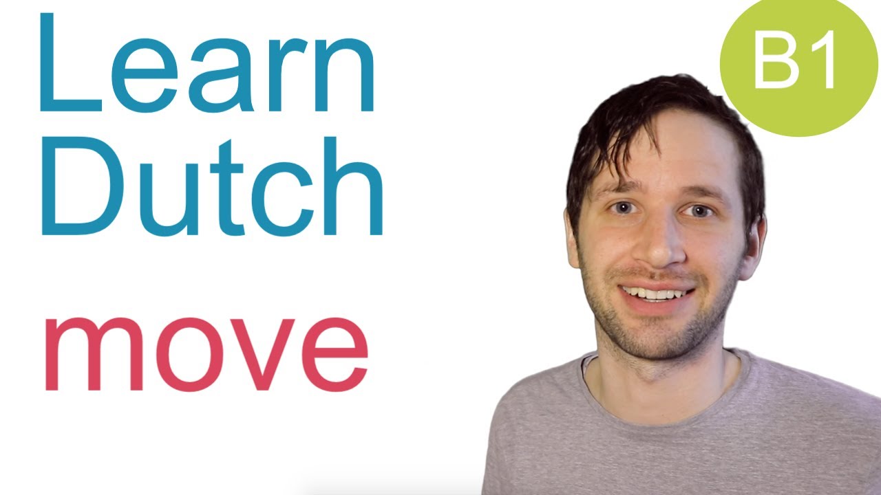 To move in the Dutch language