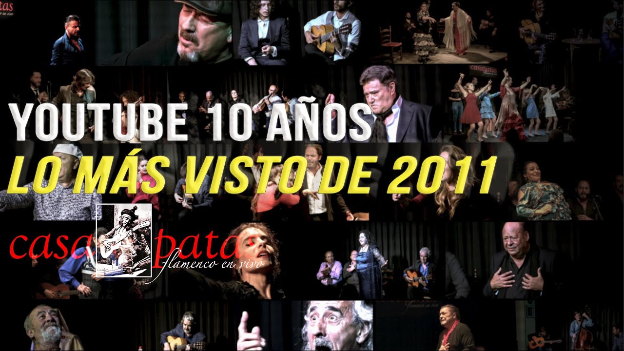 CASA PATAS, FLAMENCO EN VIVO - #ESPECIAL 10 AÑOS: LO MAS VISTO DE 2011