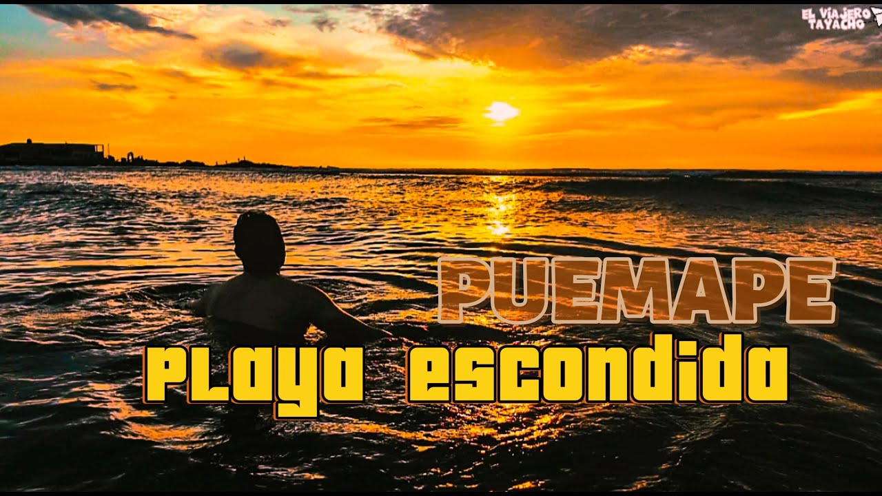 La playa escondida del verano, Puemape *desbloqueando playas* cuarta parte