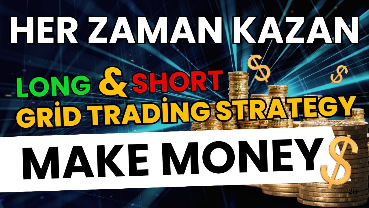 HER ZAMAN KAZAN - ALWAYS WİN 💎 Long & Short Grid Trading Strategy MAKE MONEY 🤑
