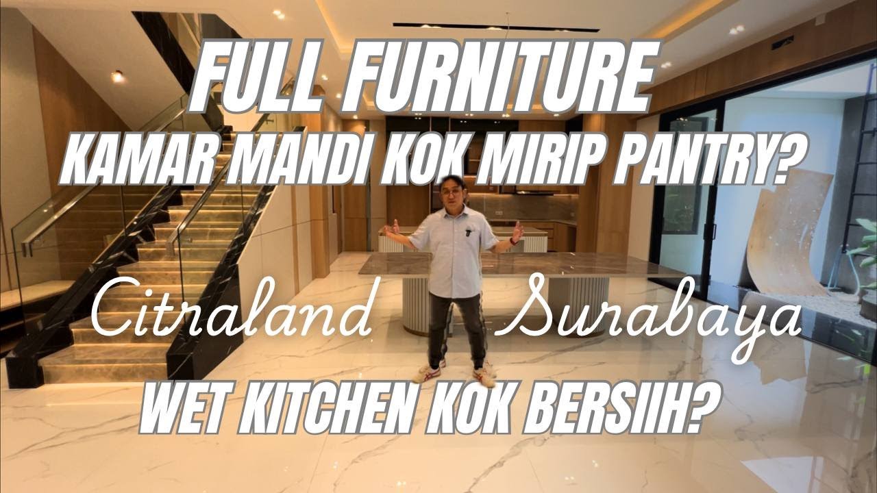 Rumah Mewah Citraland Surabaya Ini Bikin Bingung. Pantry kok jadi kamar mandi?? OWNER GA JADI PAKAI