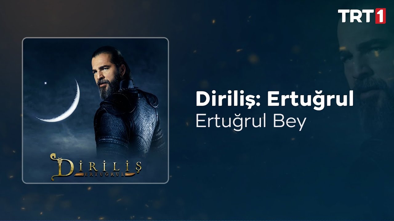 Ertuğrul Bey 🎧 Diriliş Ertuğrul Dizi Müzikleri
