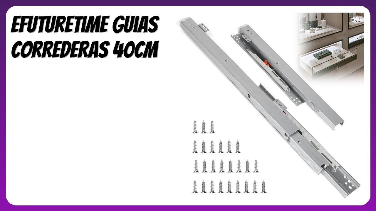 RESEÑA (2026) : efuturetime Guias Correderas 40cm. DETALLES