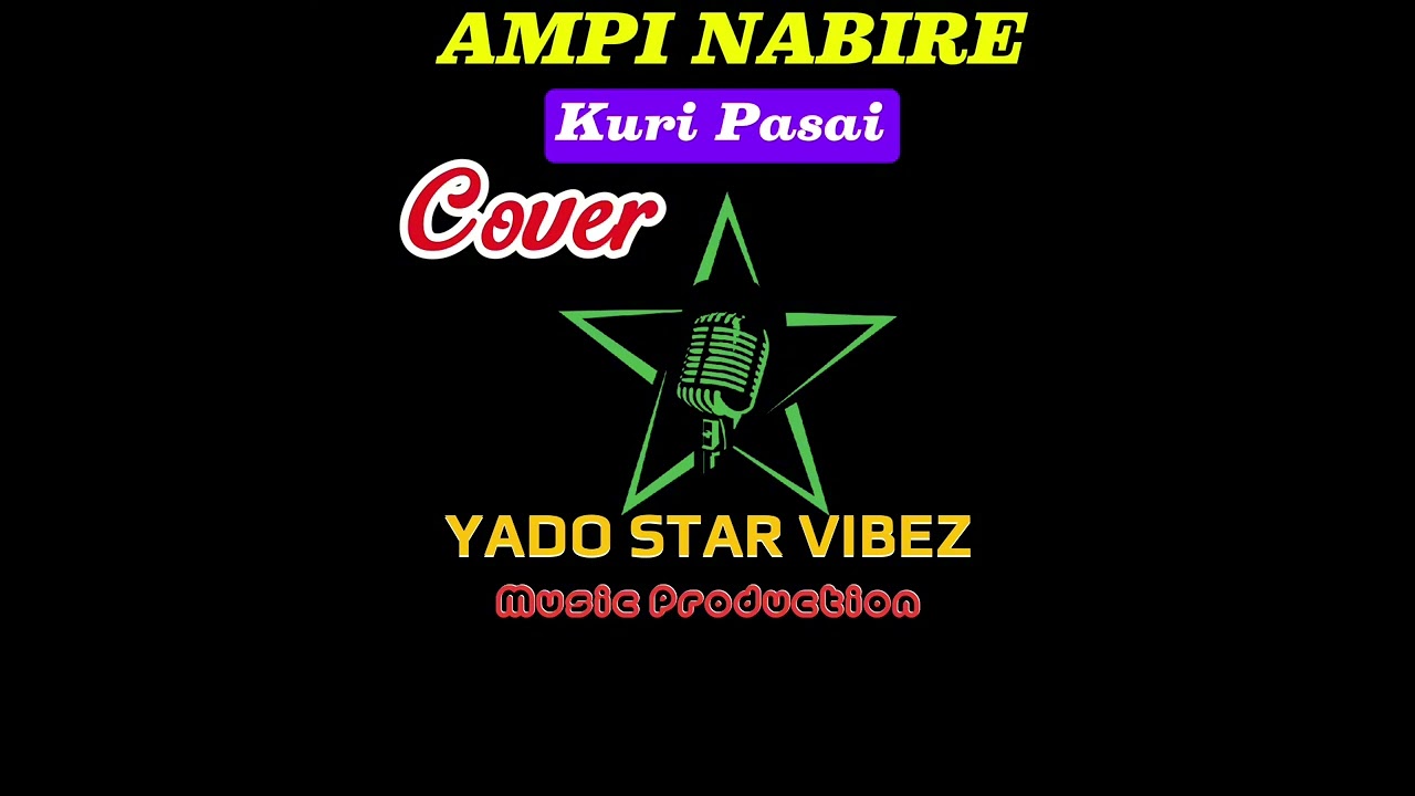 Ampi Nabire-Kuri Pasai (Cover Reggae YADO STAR VIBEZ Music Production )